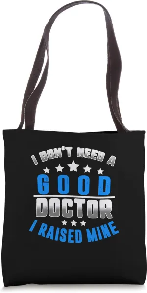 Fathers Day Good Doctor I Raised Mine Proud Dad Son Daughter Tote Bag