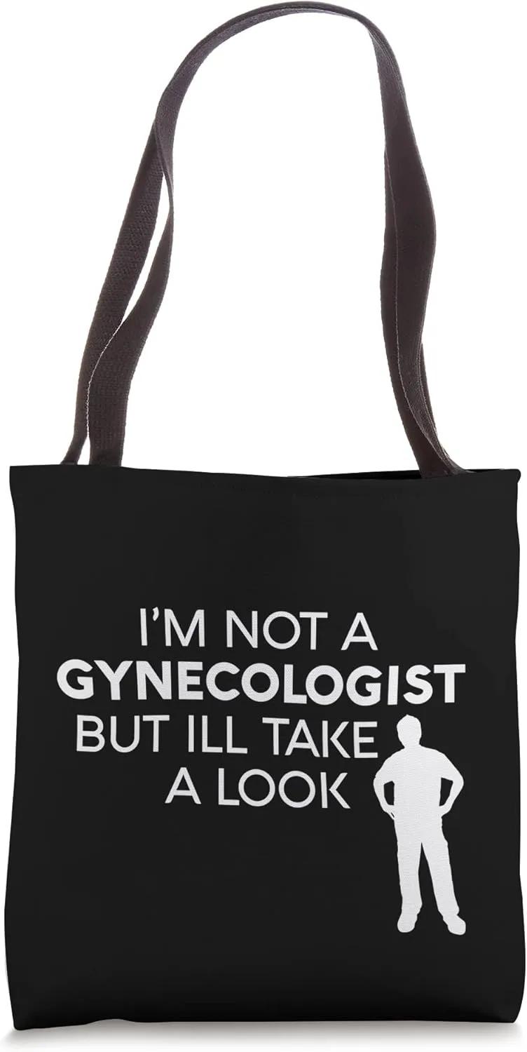 Im Not A Gynecologist But Ill Take A Look Funny Doctor Male Tote Bag