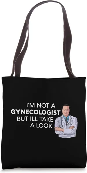 Im Not A Gynecologist But Ill Take A Look Funny Doctor Male Tote Bag