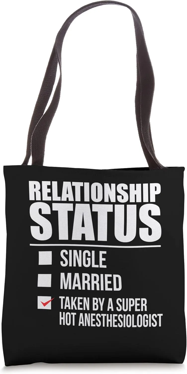 Relationship Status Taken by Hot Anesthesiologist Doctor Tote Bag