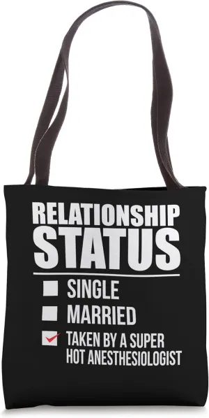 Relationship Status Taken by Hot Anesthesiologist Doctor Tote Bag